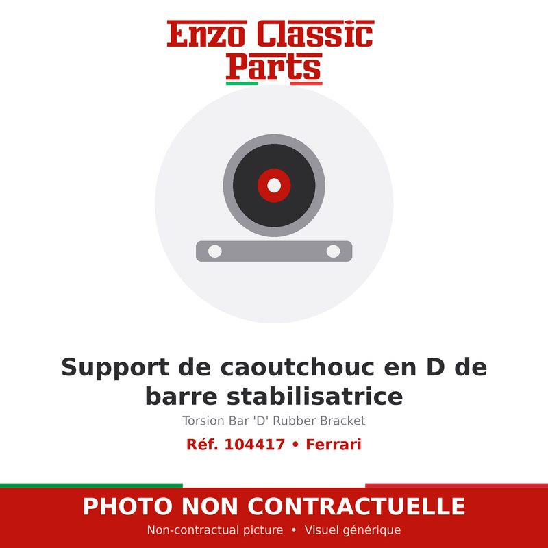 Ferrari - Support de caoutchouc en D de barre stabilisatrice - Réf. 104417