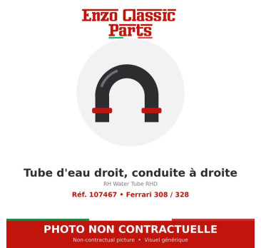 Ferrari 308 / 328 - Tube d'eau droit, conduite à droite - Réf. 107467