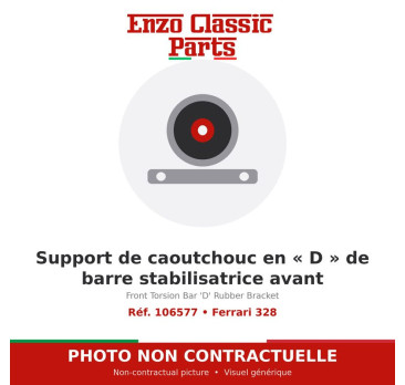 Ferrari 328 - Support de caoutchouc en « D » de barre stabilisatrice avant - Réf. 106577