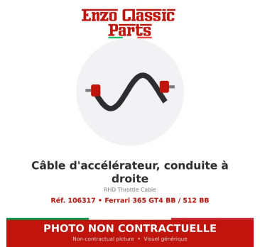 Ferrari 365 GT4 BB / 512 BB - Câble d'accélérateur, conduite à droite - Réf. 106317