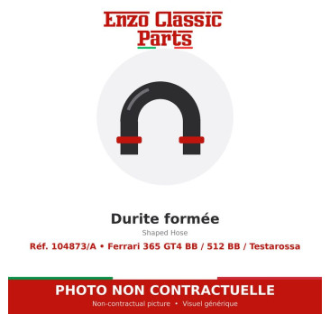 Ferrari 365 GT4 BB / 512 BB / Testarossa - Durite formée - Réf. 104873/A