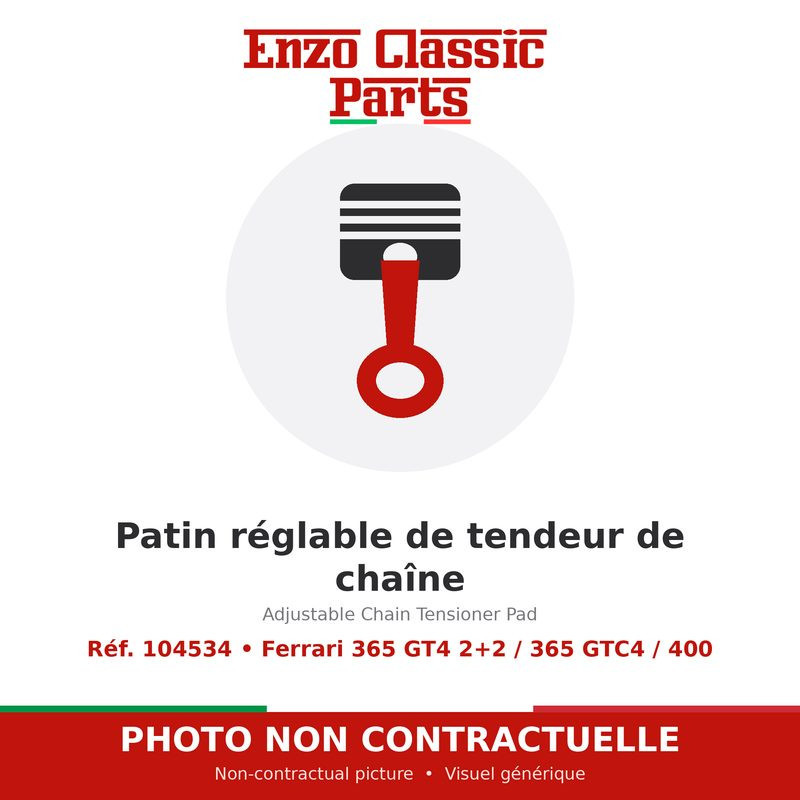 Ferrari 365 GT4 2+2 / 365 GTC4 / 400 - Patin réglable de tendeur de chaîne - Réf. 104534